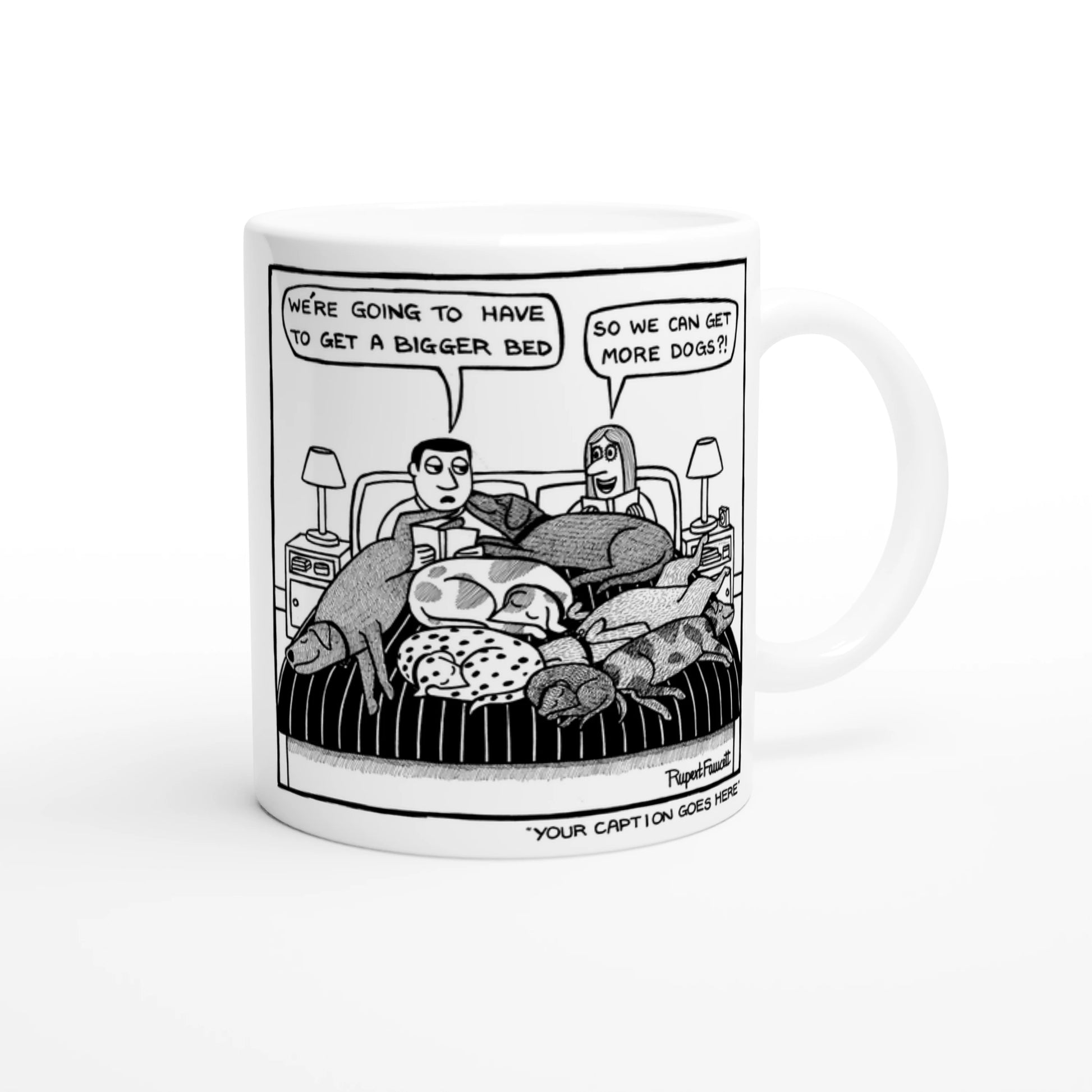 We're Going To Have To Get a Bigger Bed - Mug