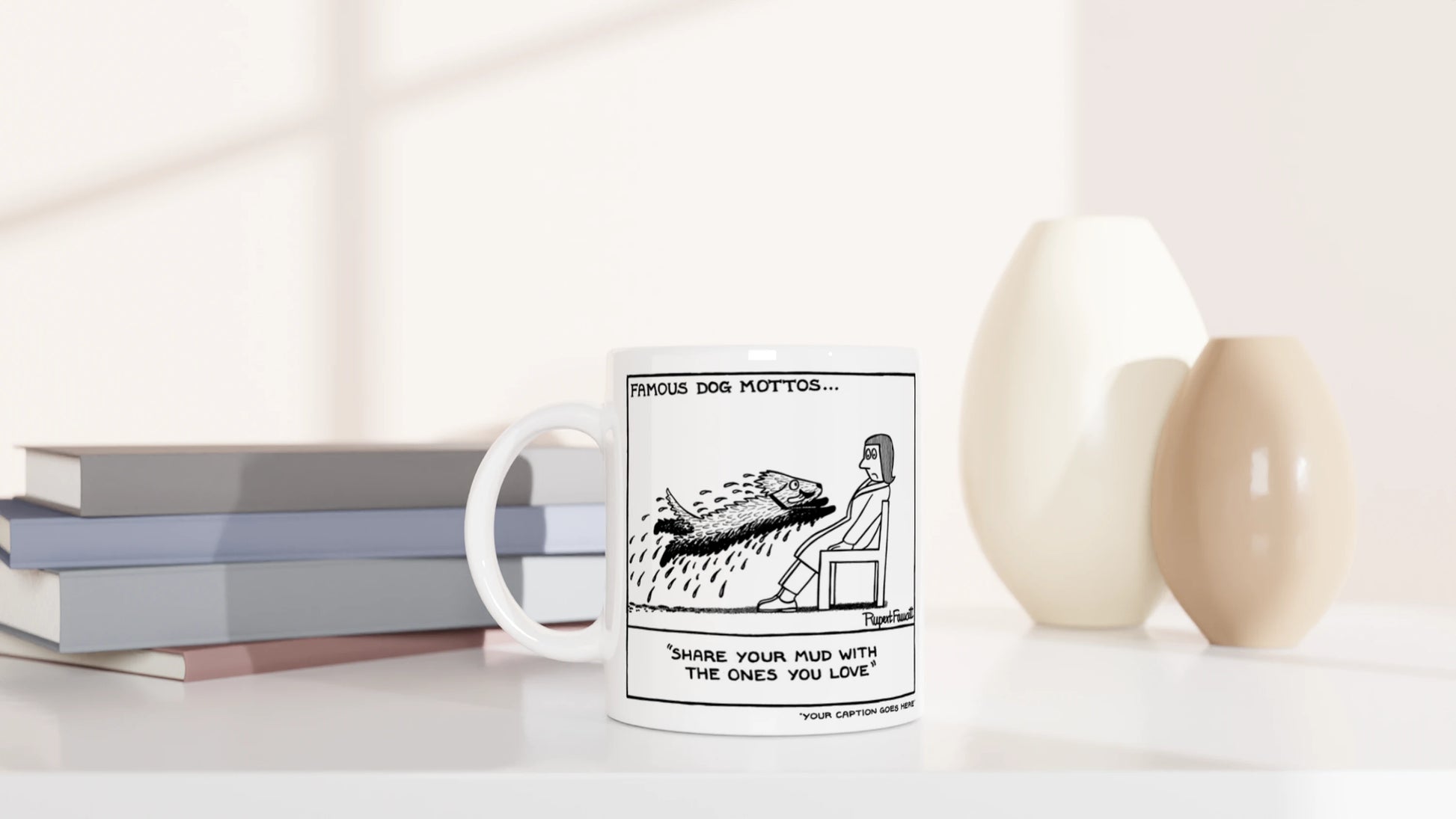 Famous Doggy Mottos - 2 - Mug