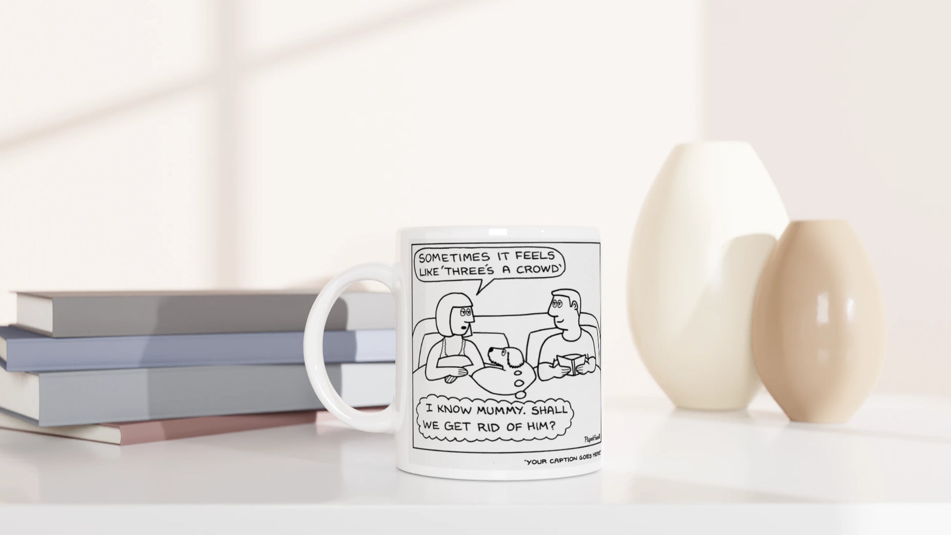 Three's a Crowd - Mug
